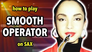 How to play Smooth Operator on Saxophone  Saxplained [upl. by Nosemyaj879]