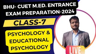 class07  Psychology amp Educational psychology  MEd Entrance Exam2024 [upl. by Maxama]