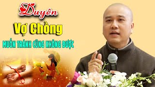 Duyên Vợ Chồng Muốn Tránh Cũng Không Được  Pháp Thoại Thầy Thích Pháp Hòa [upl. by Htbazile]