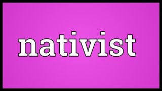 Nativist Meaning [upl. by Merl]