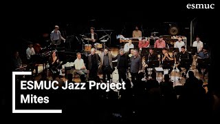 Mites  ESMUC Jazz Project 2024  ESMUC [upl. by Casanova719]