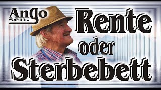 ♫ Rente oder Sterbebett  ♫  Pension  RentnerSong  Ruhestand  Lied  Song [upl. by Kelby]