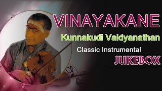 Vinayakane  Kunnakudi Vaidyanathan Classics [upl. by Friday441]