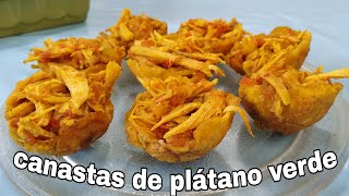 canastas de plátano verde 😋 con pollo desmechado y guiso [upl. by Acissj]