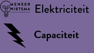 Natuurkunde uitleg Elektriciteit 5 Capaciteit [upl. by Nnaeiram]