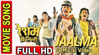 OFFICIAL VIDEO  JAALMA  RESHAM FILILI  NEPALI MOVIE [upl. by Aileek]