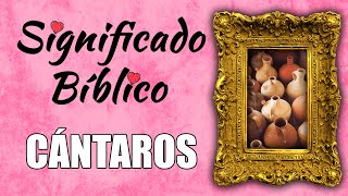 Cántaros Significado Bíblico  ¿Qué Significa Cántaros en la Biblia 🙏 [upl. by Ettenahc835]