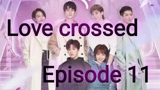 love crossed  Episode 11Tamil Chinese series [upl. by Leahcar]