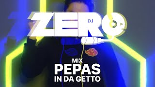 DJ ZERO  MIX PEPAS IN DA GETTO JULIO 2021 Pepas Loco Fulanito Poblado Que mas pues Am 512 [upl. by Rambow]