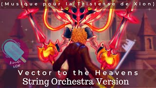 Vector to The Heavens Piano  Orchestral Arrangement COVER KINGDOM HEARTS [upl. by Nike]