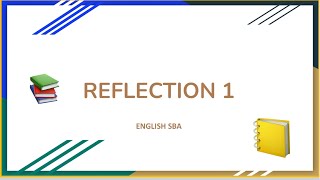 CSEC English SBA  Reflection 1 Sample [upl. by Nomad416]