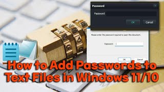 How to Add Passwords to Text Files in Windows 1110 [upl. by Nnanerak]