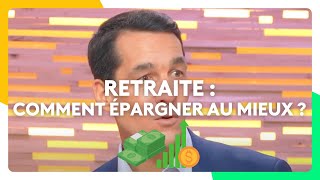 Retraite  comment épargner au mieux [upl. by Navanod]