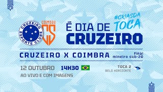 É FINALÍSSIMA AO VIVO E COM IMAGENS  Cruzeiro x Coimbra  Campeonato Mineiro Sub 20 [upl. by Lohse219]