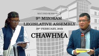 2ND SESSION OF THE NINTH MIZORAM LEGISLATIVE ASSEMBLY  29th FEB 2024 NINGANI CHAWHMA  LIVE [upl. by Scott]