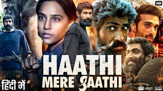 Haathi Mere Saathi Full Movie In Hindi Dubbed  Rana Daggubati  Shriya Pilgaonkar  Review amp Fact [upl. by Haddad]