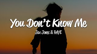 Jax Jones  You Dont Know Me Lyrics ft RAYE [upl. by Abibah]