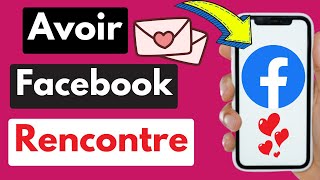 Comment Avoir Facebook Rencontre  Facebook Rencontre ne saffiche pas  comment le résoudre [upl. by Ahsik]