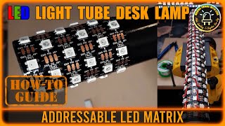 Making DIY RGB LED Tube Lamp 6 LED Matrix [upl. by Vikki917]