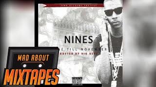 Nines  Right Now Gone Till November MADABOUTMIXTAPE [upl. by Wivina]