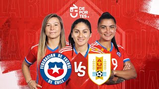 CHILE VS URUGUAY 🚨 EN VIVO 🏟 AMISTOSO INTERNACIONAL FEMENINO ⚽ [upl. by Niels]