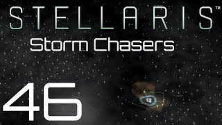 Stellaris  Storm Chasers  Episode 46 [upl. by Yasmeen538]