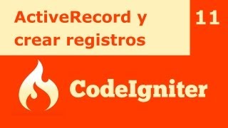 Tutorial CodeIgniter 11 ActiveRecord y crear registros [upl. by Docilla]