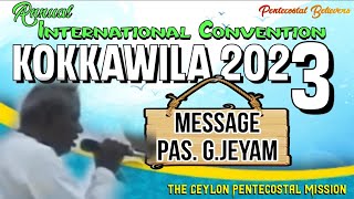 CPM International Kokkawila Convention 2023 Last Sunday service message  Pas Jeyam [upl. by Jena]