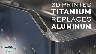 3D Printed Titanium Replaces Aluminum for Unmanned Aircraft Wing Splice  The Cool Parts Show Ep72 [upl. by Unders]