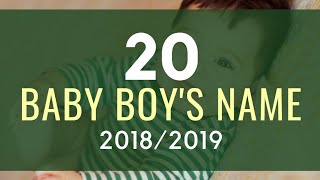 Top 20 Baby Boys Name of 20182019 [upl. by Johiah976]