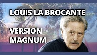 Louis la brocante  générique version Magnum [upl. by Kola543]