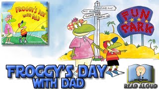 Read aloud book  Froggys Day with Dad  Fathers Day  By Jonathan London [upl. by Feigin990]