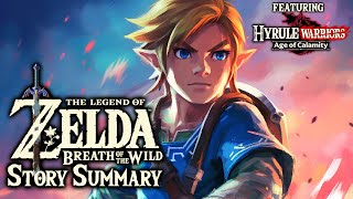 Legend of Zelda Breath of the Wild  Story So Far What You Need to Know for Tears of the Kingdom [upl. by Llerrit]