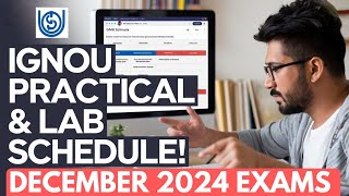 IGNOU December 2024 Exam How to Check Your Practical amp Lab Work Schedule [upl. by Barmen957]