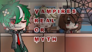 VampiresReal or Myth Mha Gacha Club [upl. by Attiuqehs696]