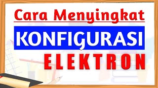 Struktur Atom 8  Cara Membuat Penyingkatan Konfigurasi Elektron  Kimia kelas 10 [upl. by Ladd]