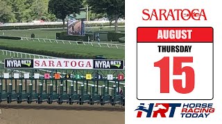 Saratoga Racetrack Picks Live Stream – August 15 2024 – Horse Racing Today [upl. by Atekin536]