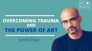 Pulitzer Prize Winner Junot Díaz on Unprocessed Trauma Purpose and Art [upl. by Jayne]