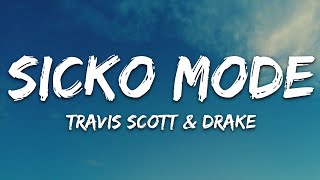 Travis Scott  SICKO MODE Lyrics ft Drake [upl. by Efioa889]