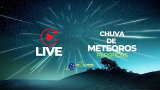 PICO DA CHUVA DE METEOROS PERSEIDAS CAM CARNAUBALCE AO VIVO CHUVA DE METEORO [upl. by Vinna]