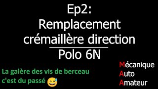 Ep2 Vis du berceau qui tournent dans le vide  Volkswagen Polo 6N1 [upl. by Stockton]