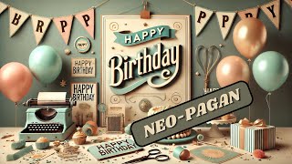 HAPPY BIRTHDAY  Neo Pagan [upl. by Aniryt562]