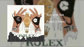 Ayo amp Teo  Rolex Clean [upl. by Andromada386]