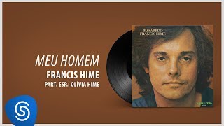 Francis Hime  Meu Homem Álbum Passaredo [upl. by Natsirk650]