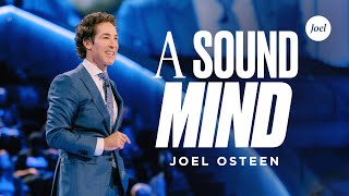 A Sound of Mind  Joel Osteen [upl. by Ailerua385]