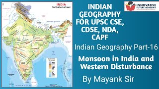 Monsoon in India and Western Disturbance  GEOGRAPHY FOR CDSE NDA CAPF UPSC [upl. by Kehoe]