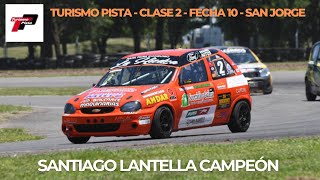 TURISMO PISTA  CLASE 2  FECHA 10  SAN JORGE  LANTELLA CAMPEON [upl. by Tamarah846]