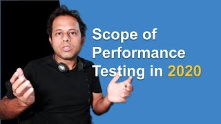 Scope of Performance Testing in 2020 and beyond [upl. by Reed796]