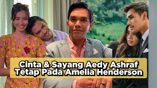 Aedy Ashraf amp Amelia Henderson Memutuskan Untuk Membawa Haluan Sendiri [upl. by Attenyl]