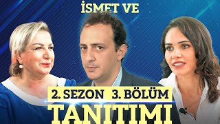 İsmet Ve – 2Sezon 3Bölüm Tanıtımı [upl. by Nylirek]